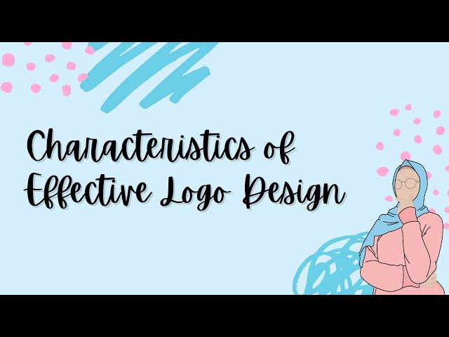 Characteristics of an Effective Logo Design ^^