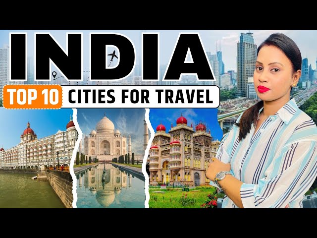 🇮🇳 Top 10 Cities In India For Travels | Top 10 City In India | Best Tourist Places In India