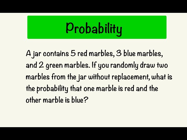 What Is The Probability Of Selecting Different Colored Marbles?