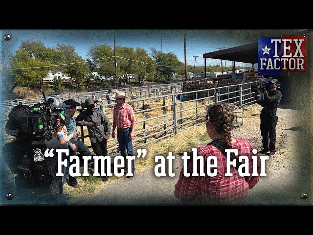 The Tex Factor: "Farmer" at the Fair