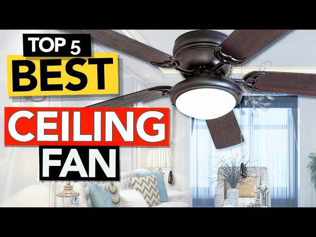 ✅ Best Ceiling Fans to buy | Our top 5 picks