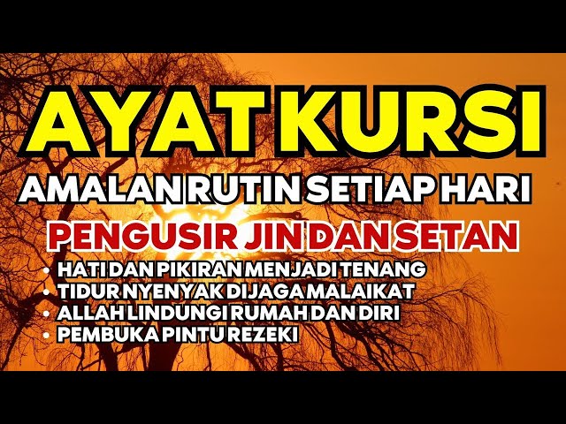 AYAT KURSI PUTAR TIAP HARI UNTUK MENGUSIR JIN DAN SETAN DI TUBUH, RUMAH, DAN TEMPAT USAHA