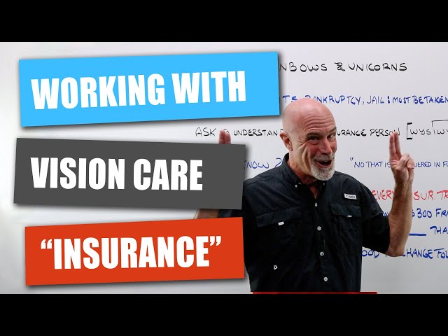 Working with Vision Care "Insurance" Part 2