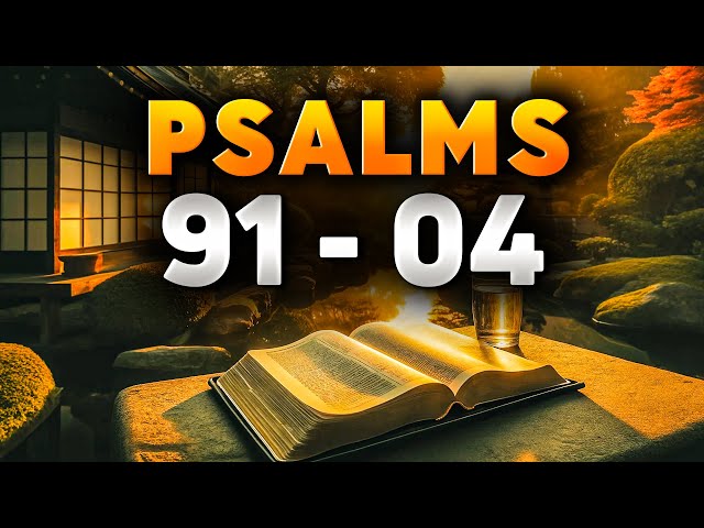 Two Most Powerful Prayers with Teachings | Psalm 91 and Psalm 4