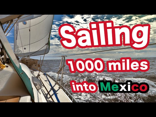 Sailing 1000 MILES into Mexico! Ep.11 - Cabo San Lucas