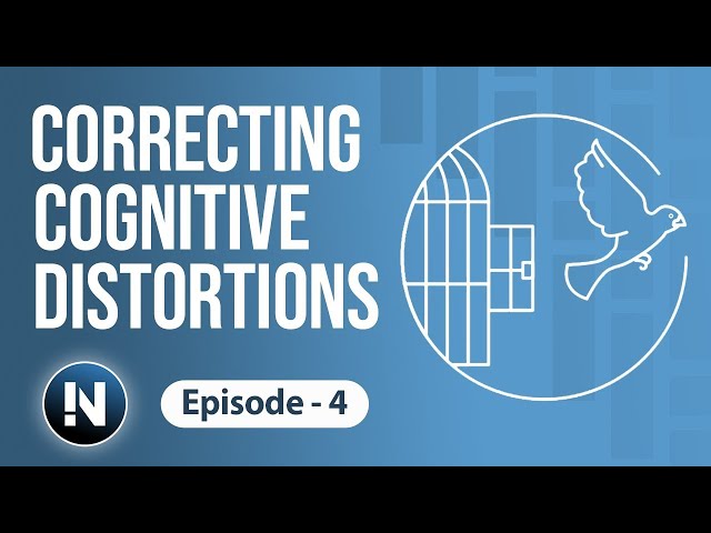 04 Correcting Cognitive Distortions