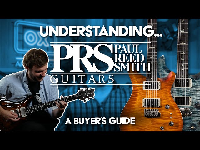 Understanding PRS Guitars | Buyer's Guide