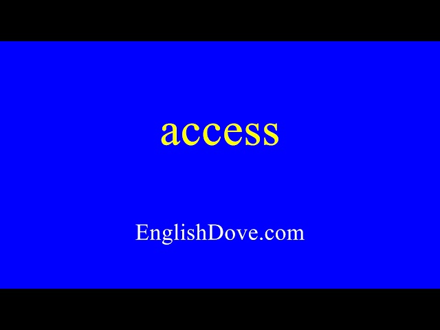 How to pronounce access in American English