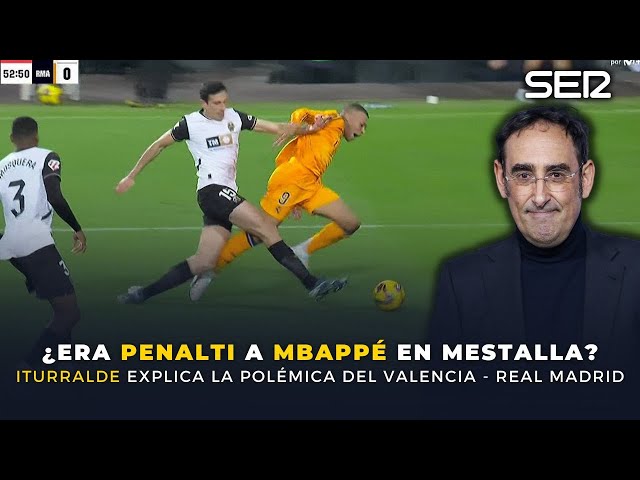 Iturralde: "NO ERA PENALTI A MBAPPÉ" #ValenciaRealMadrid