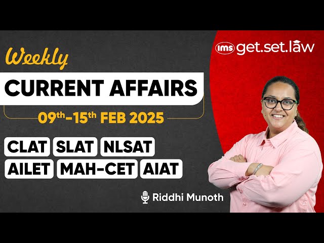 Weekly Current Affairs & GK 2025 | 09th - 15th Feb | CLAT 2026 Current Affairs | Riddhi Munoth