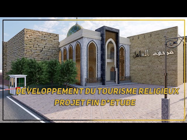 Développement du tourisme religieux El Hamel│PROJET FIN D'ETUDE│GRADUATION PROJECT│MODERN DESIGN2022