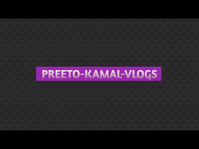 Preeto-kamal-vlogs is live