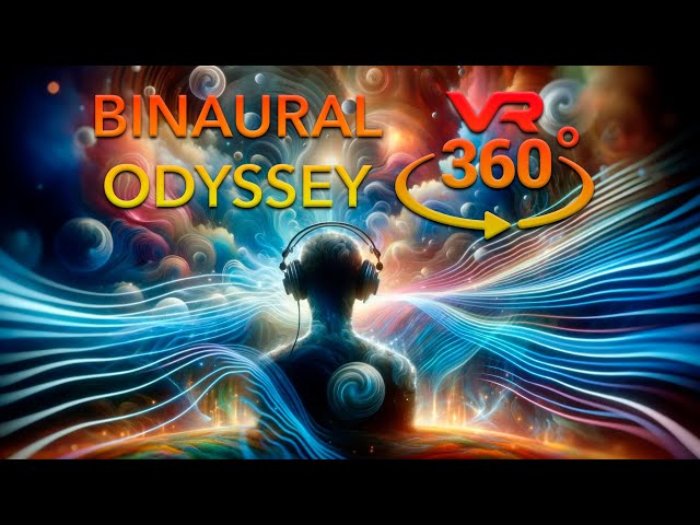 Binaural Odyssey VR 360°