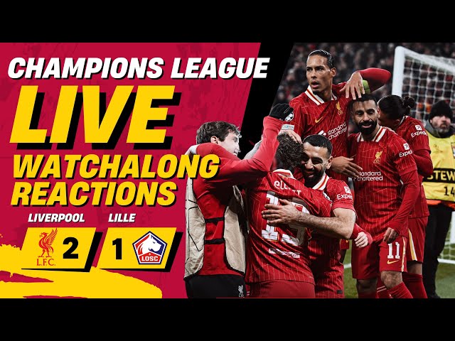 Liverpool 2-1 Lille| Champions League LIVE Watchalong Reactions.