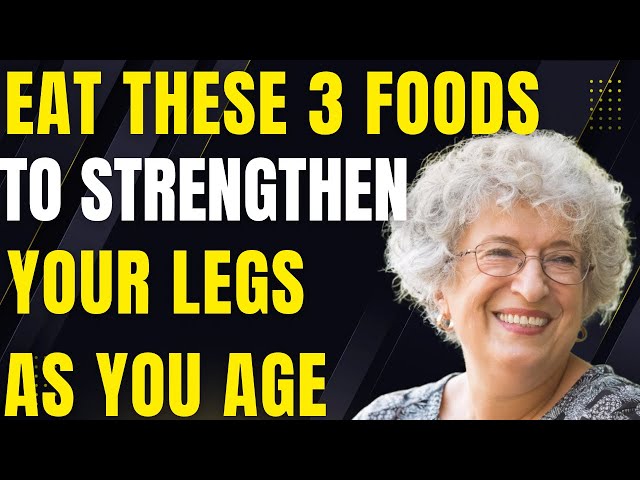 Your Legs Weaken First. Seniors : Eat these 3 foods to keep them strong as you age.