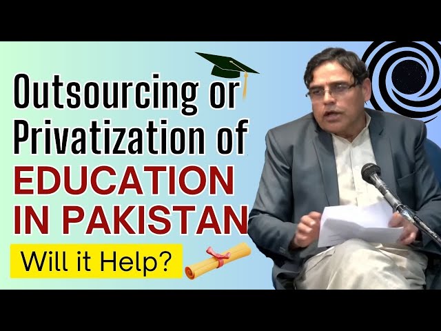 Outsourcing or Privatization of Education: Will it Help?