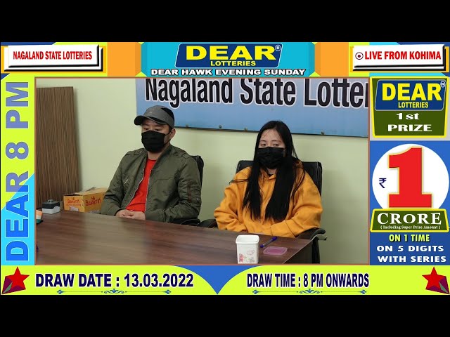 DEAR LOTTERY: LIVE DRAW 8PM (13.03.2022) NAGALAND STATE LOTTERY SAMBAD