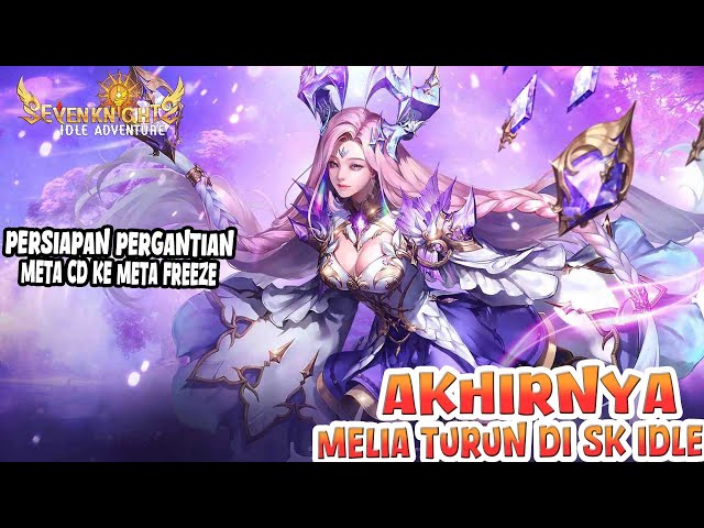 Akhirnya kluar juga HERO TERCANTIK DI SEVEN KNIGHTS STELAH RIN!!? MELIA SEVEN KNIGHTS OF OLD!!