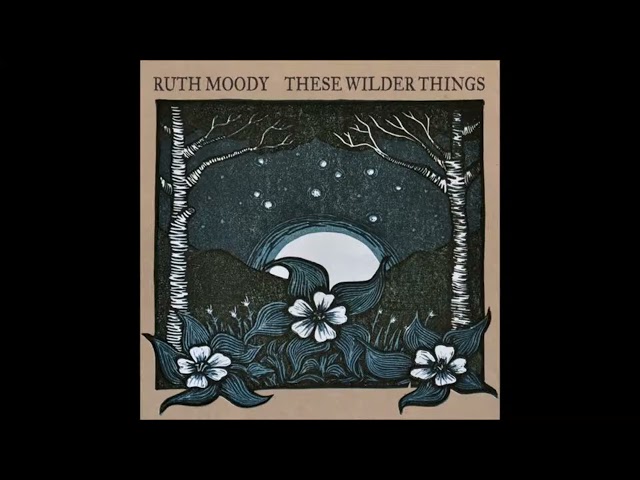 Ruth Moody,Trouble and Woe