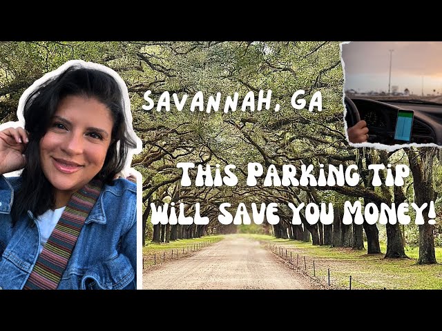 Discover Savannah GA: Parking Tip You Can’t Miss!