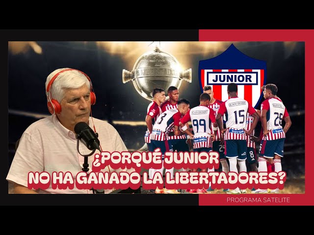 JULIO COMESAÑA EXPLICA PORQUÉ JUNIOR NO HA GANADO LA LIBERTADORES