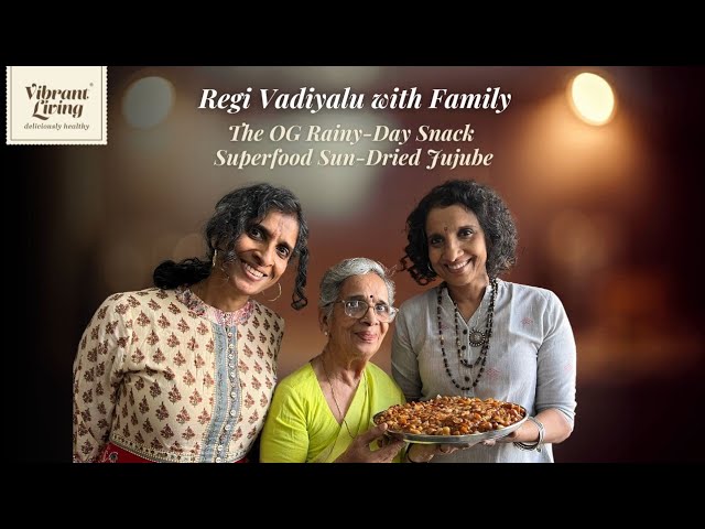 Regi Vadiyalu with Family | The OG Rainy-Day Snack | Superfood Sun-Dried Jujube Patties