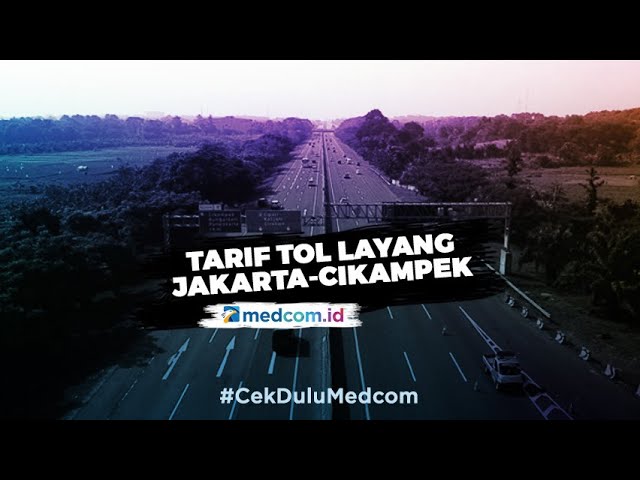 Resmi Berlaku 17 Januari, Ini Daftar Tarif Tol Baru Jakarta Cikampek