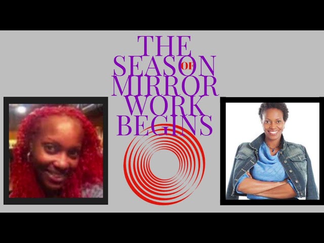 Mirror Work Conversations with Lady O podcast. Ep.9