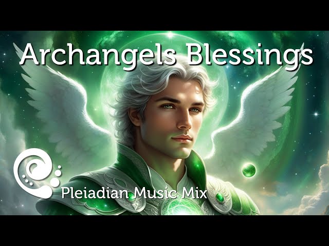 Archangels Healing Blessings for Starseeds & Lightworkers