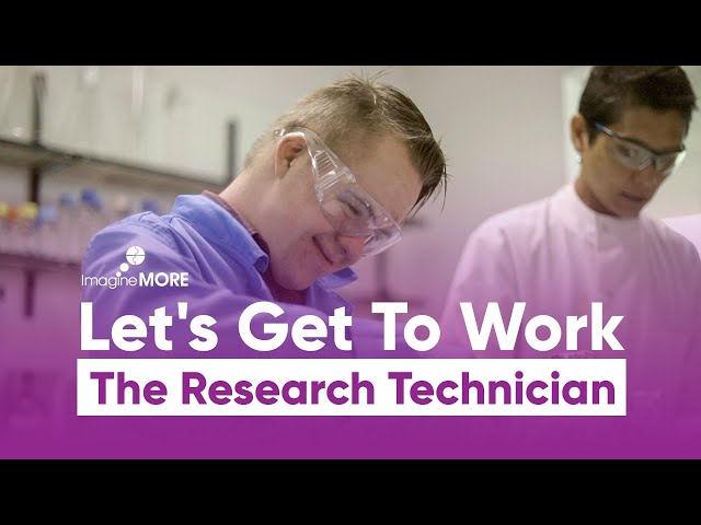 Let's Get To Work  - The Research Technician