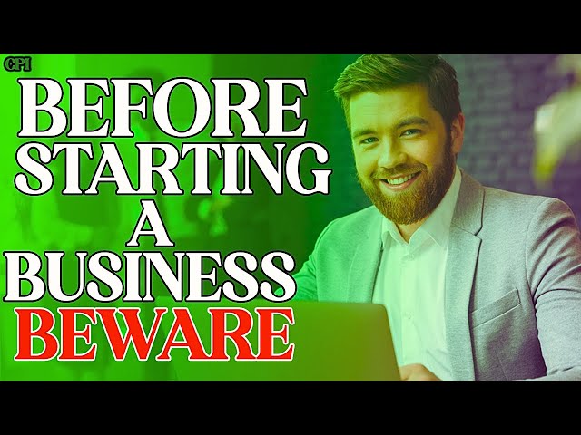 11 Crucial Things You Need To Know Before Starting A Business