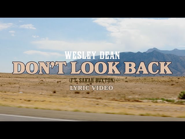 Wesley Dean - Don't Look Back ft. Sarah Buxton (Official Lyric Video)