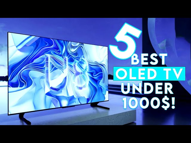 Top 5 Best OLED TV Under 1000 In  [2025]  ✅