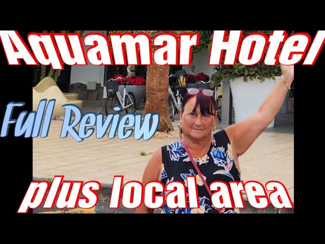 AGUAMAR HOTEL /  LOS CRISTIANOS / TENERIFE  FULL REVIEW / LOCAL AREA