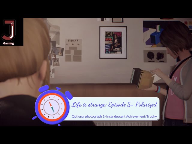 Life is strange Episode 5 Polarized optional photograph 1 Incandescent Achievement/Trophy