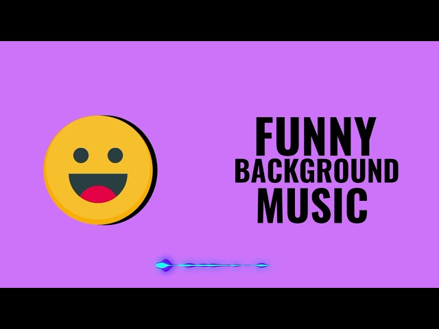 Funny background Song 😀 || No copyright music 🎶 || Comedy Music & Funny Music ||