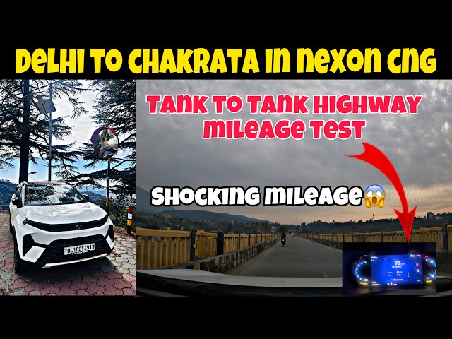 Tata Nexon CNG Tank To Tank Highway Mileage test😍| Shocking mileage😱|Delhi to Chakrata In Nexon CNG