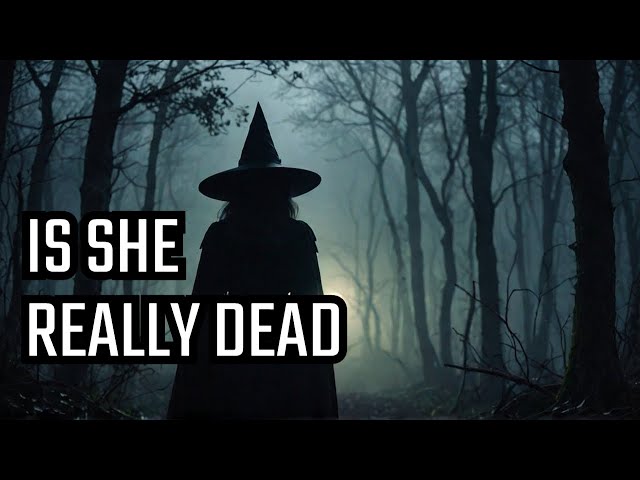 Is the witch really dead?