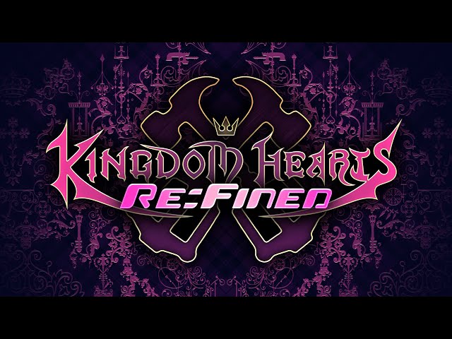 Kingdom Hearts - Re:Fined | A New Beginning