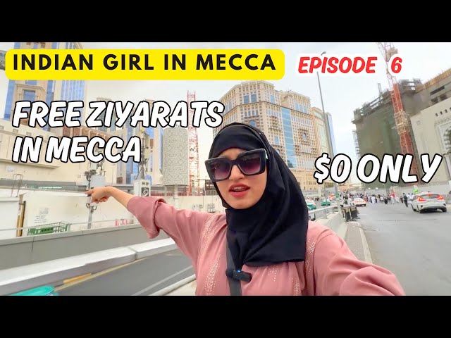 Mecca Walking Ziyarats Around Masjid Al Haram | Latest Umrah Vlog Series | Indian Girl In Mecca