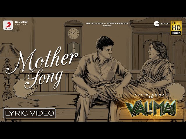 Valimai  - Mother Song Lyric | Ajith Kumar | Yuvan Shankar Raja, Vinoth, Boney Kapoor, Zee Studios