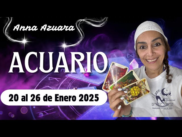 - ACUARIO- Horóscopo semanal del 20 al 26 de Enero del 2025.