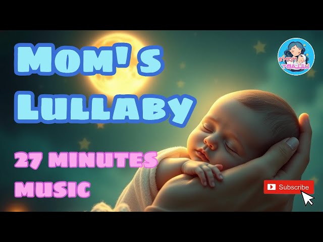 Deep Sleep Lullabies for Babies | 27 Minute Relaxation