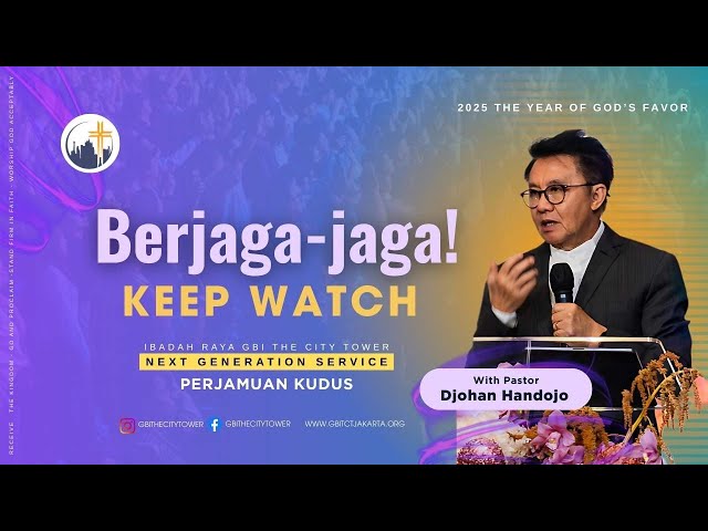 Berjaga-Jaga (Keep Watch) - Ps. Djohan Handojo [17.00]