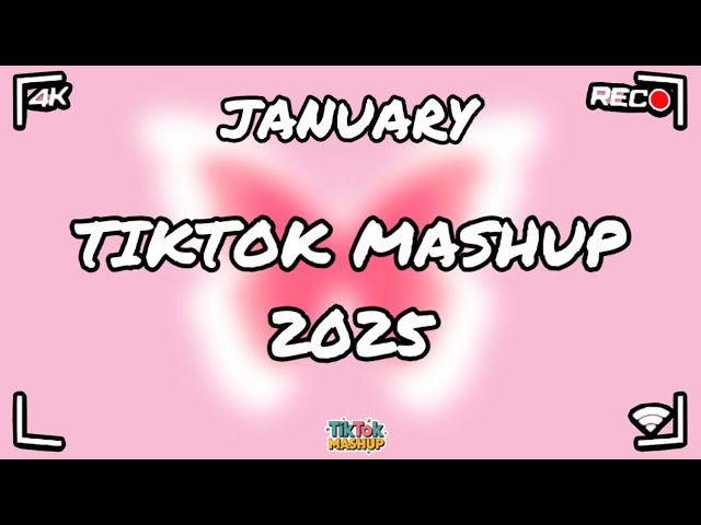 Tiktok Mashup January ♥️2025♥️ (Not Clean)