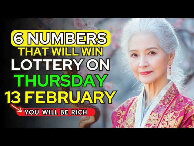 6 LUCKY NUMBERS TO WIN BIG LOTTERY JACKPOT on 12th FEBRUARY 2025!