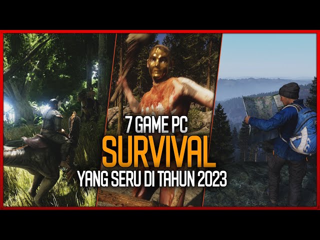 7 Game Survival PC Terbaik 2023 Dengan Gameplay yang Seru