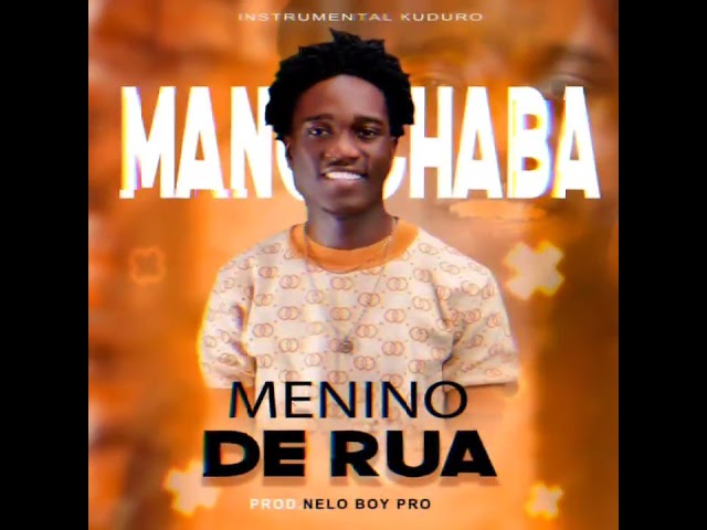 MENINO DE RUA-MANO CHABA - INSTRUMENTAL KUDURO.(PROD.NELO BOY PRO). ORIGINAL MIX