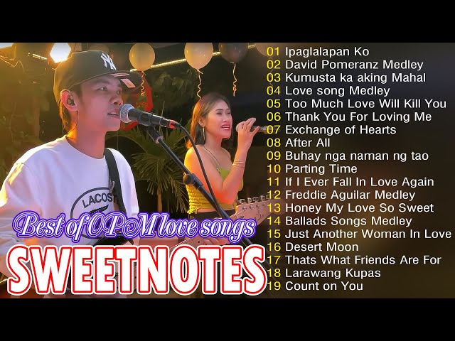 SWEETNOTES Nonstop 2025 Romantic OPM Top Hits 2025 With LyricsNew OPM Top Hits Playlist 2024