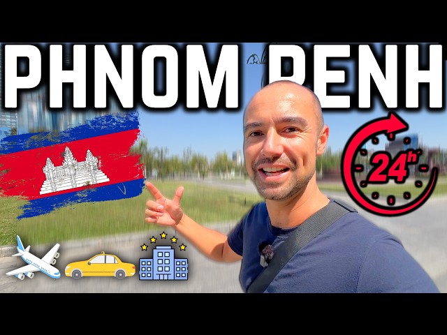 🇰🇭| First 24 Hours in Phnom Penh ✅ 2025 BEST WAY ARRIVING IN CAMBODIA